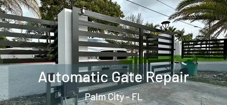 Automatic Gate Repair Palm City - FL