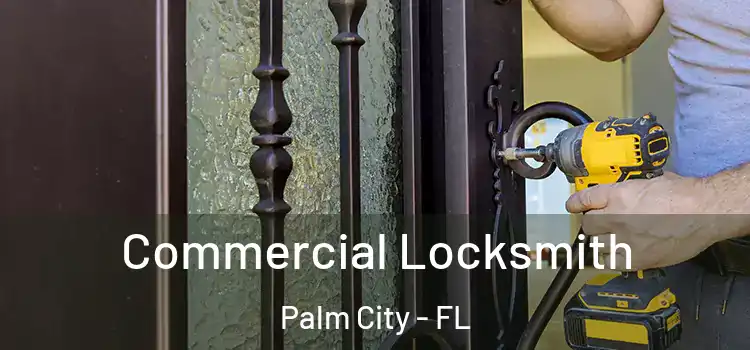 Commercial Locksmith Palm City - FL