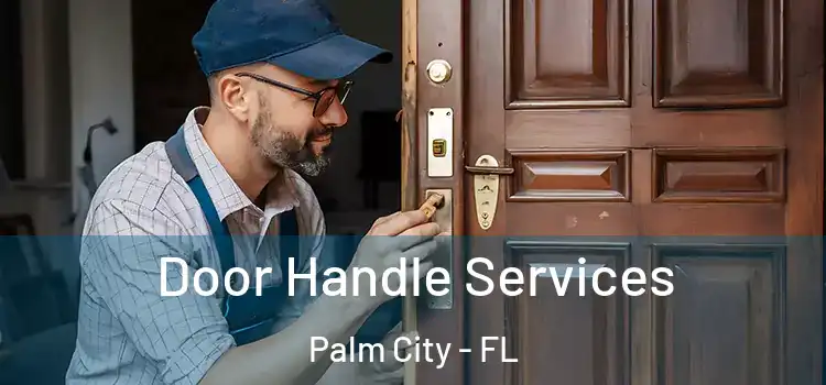 Door Handle Services Palm City - FL