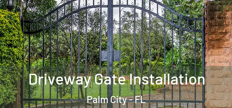 Driveway Gate Installation Palm City - FL