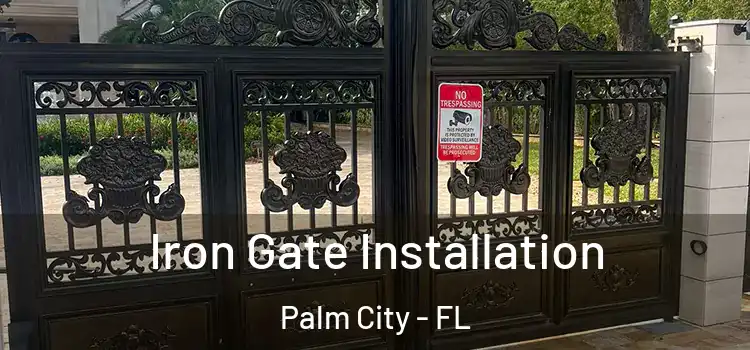 Iron Gate Installation Palm City - FL