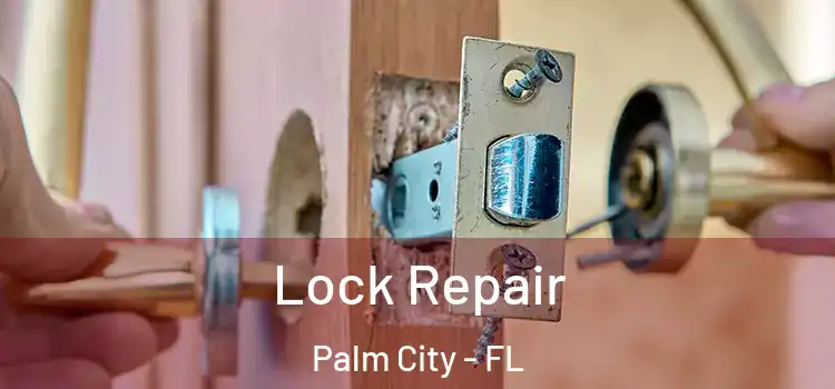 Lock Repair Palm City - FL
