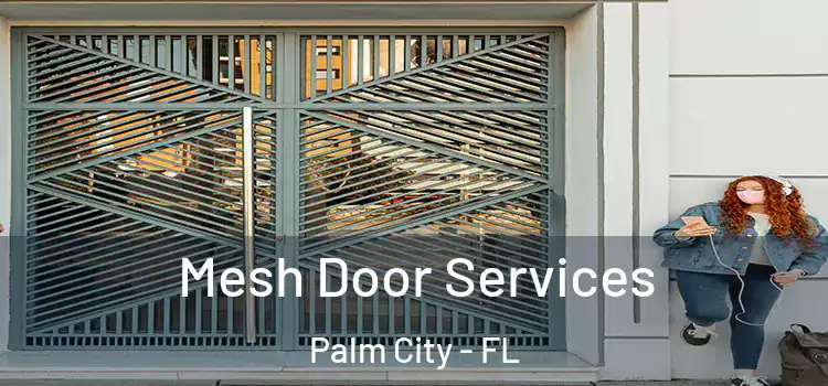 Mesh Door Services Palm City - FL