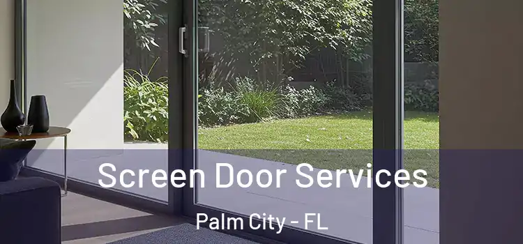 Screen Door Services Palm City - FL