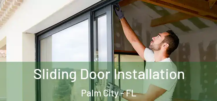 Sliding Door Installation Palm City - FL